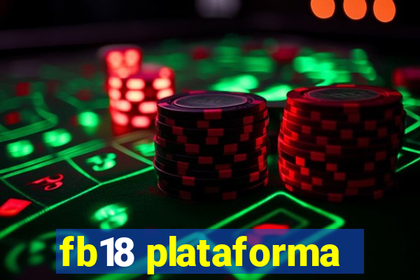 fb18 plataforma